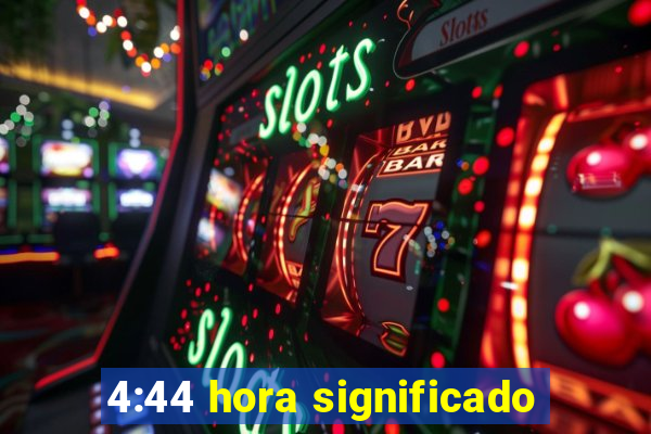 4:44 hora significado